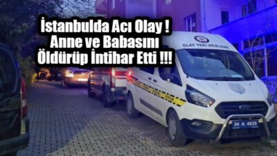 Üsküdar’da bir kişi, tartıştığı anne ve babasını silahla öldürdükten sonra