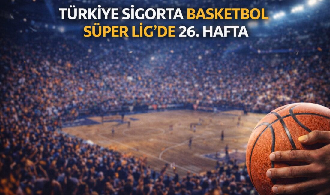 Basketbol Süper Ligi’nde 26. hafta programı açıklandı. Cumartesi günü başlayacak