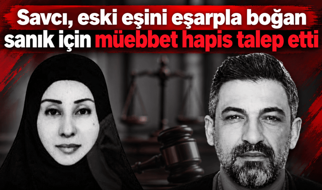 Savcı, eski eşini eşarpla boğan sanık için müebbet hapis talep etti Hanım Biçer’in ölümüne ilişkin davada savcı müebbet hapis talep ederken,
