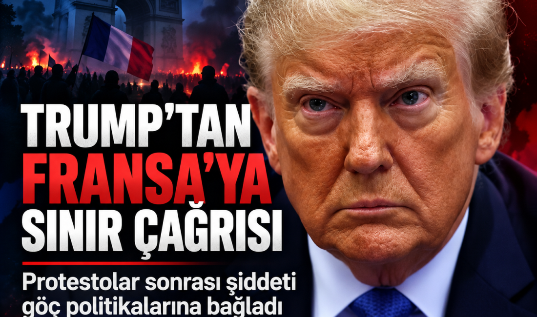 Trump’tan Fransa’daki gösteriler için mesaj: “Sınırlarınızı kapatın” Donald Trump, Fransa’daki gösterilere ilişkin açıklamasında göçü hedef alarak “Sınırlarınızı
